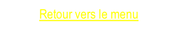 Retour vers le menu