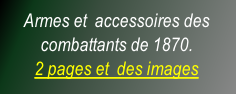 Armes et  accessoires des combattants de 1870. 2 pages et  des images