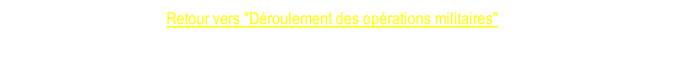 Retour vers "Déroulement des opérations militaires"