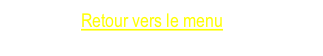 Retour vers le menu
