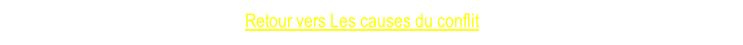 Retour vers Les causes du conflit