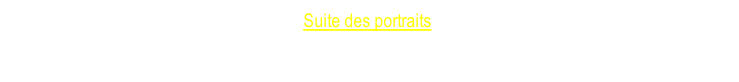 Suite des portraits